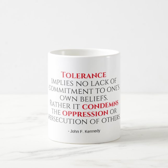 JFK Tolerance Quote Typography Coffee Mug (Center)