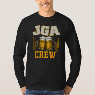 Jga Crew With Beer To The Bachelor Party To The Gr T-Shirt