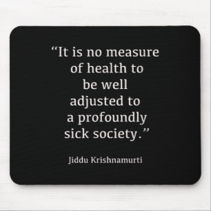 Jiddu Krishnamurti - Sick Society - Philosophy Mouse Pad