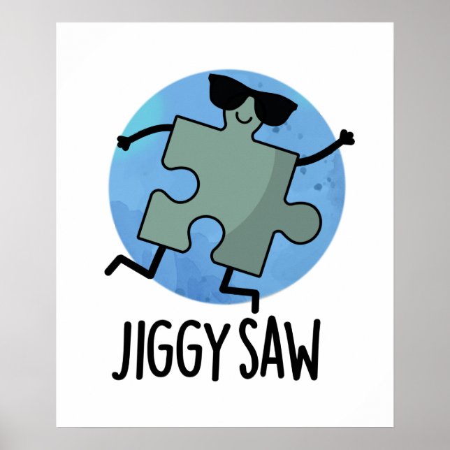 Jiggy Saw Cute Dancing Jigsaw Puzzle Pun Poster (Front)