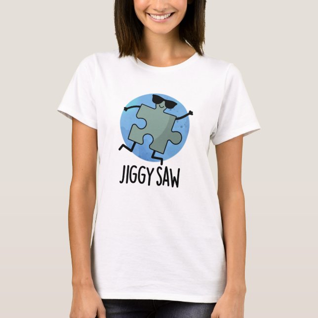 Jiggy Saw Funny Dancing Jigsaw Puzzle Pun T-Shirt (Front)