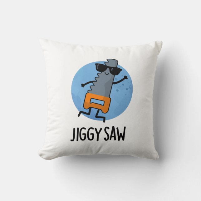 Jiggy Saw Funny Dancing Tool Pun  Cushion (Front)