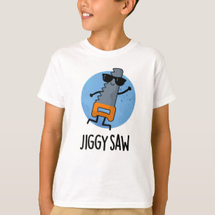Jiggy Saw Funny Dancing Tool Pun  T-Shirt