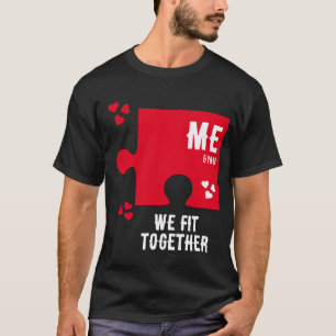 Jigsaw Heart WE FIT TOGETHER Couples Valentine T-Shirt