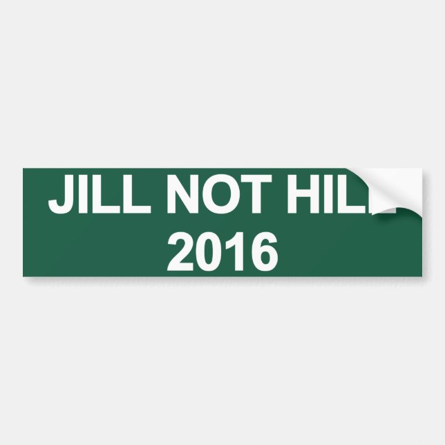 Jill Not Hill 2016 Bumper Sticker (Front)