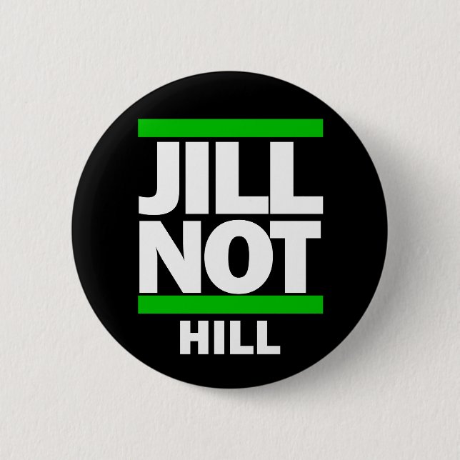 Jill Not Hill 6 Cm Round Badge (Front)