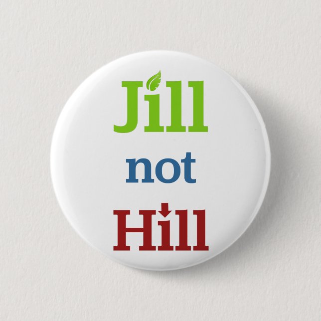 Jill Not Hill 6 Cm Round Badge (Front)