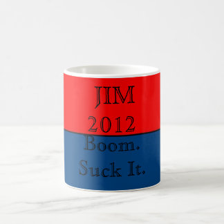 Jim 2012: Boom. Suck It. Coffee Mug
