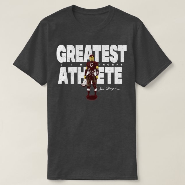 Jim Thorpe The Greatest Athlete TShirt (Design Front)