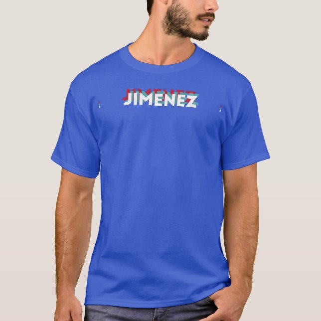 Jimenez Name Funny Name Jimenez 80s theme T-Shirt (Front)