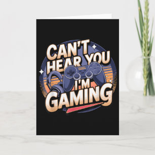 Jimino Uni-adult Gaming - Can't Hear You I'm Gamin Card