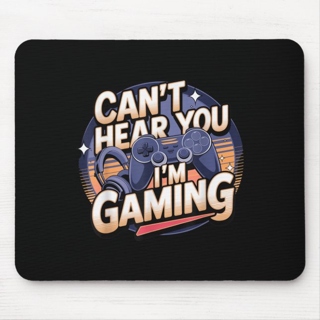 Jimino Uni-adult Gaming - Can't Hear You I'm Gamin Mouse Pad (Front)
