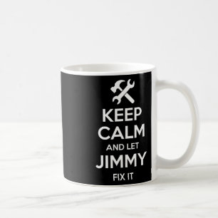 Jimmy Fix Quote Funny Birthday Personalised Name G Coffee Mug