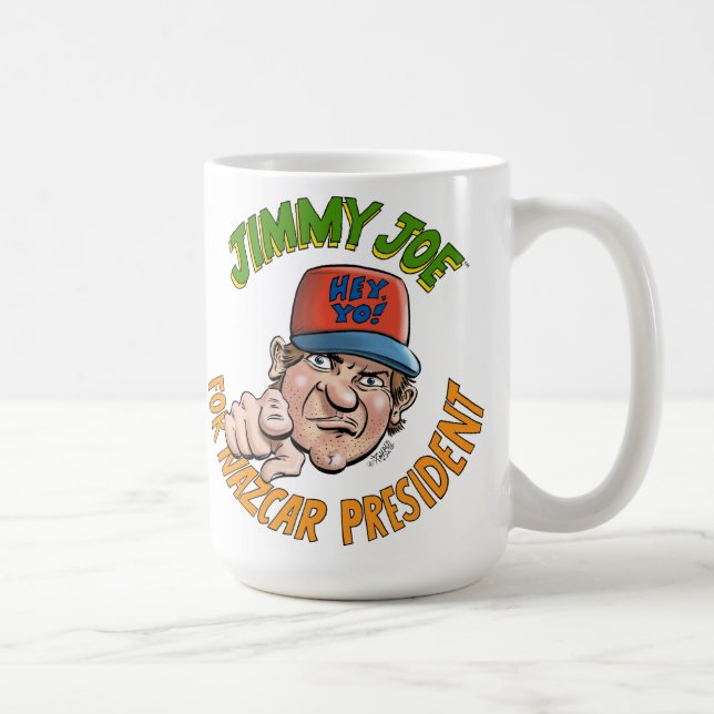Jimmy Joe For NAZCAR President Mug! Coffee Mug (Right)