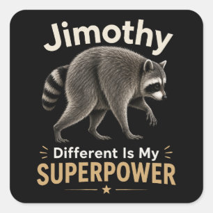 Jimothy different is my superpower square sticker