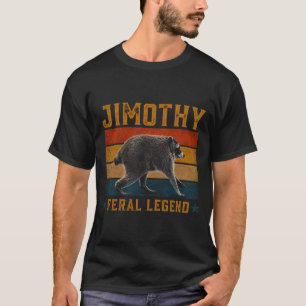 Jimothy Feral Legend T-Shirt