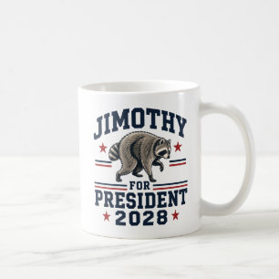 Jimothy for president 2028 coffee mug
