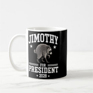 Jimothy For President Usa 2028 Racoon Meme Coffee Mug