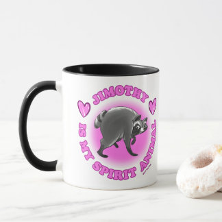 JIMOTHY IS MY SPIRIT ANIMAL MUG