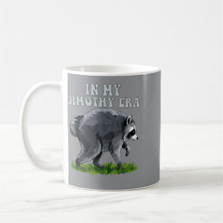Jimothy Racoon Funny Trash Panda Jimothy Vibes Coffee Mug