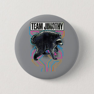 Jimothy Racoon Funny Trash Panda Team Jimothy 6 Cm Round Badge