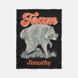 Jimothy Racoon Funny Trash Panda Team Jimothy Fleece Blanket