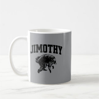 Jimothy Racoon Meme Joke Shirt Funny Trash Panda Coffee Mug