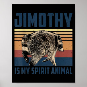 Jimothy Racoon Shirt Funny Trash Panda Poster