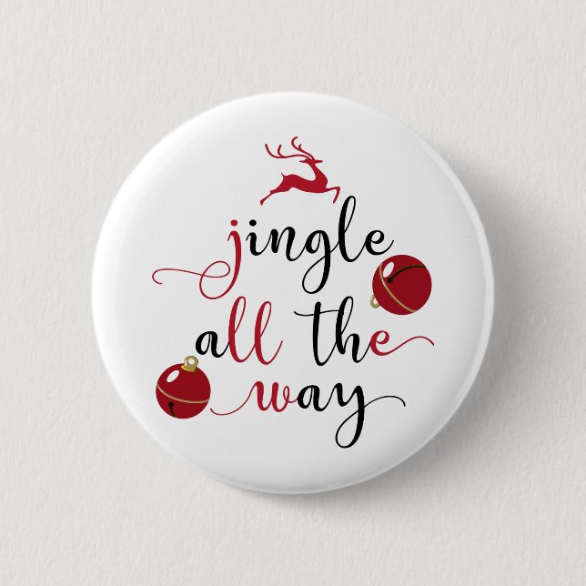 jingle all the way 6 cm round badge (Front)
