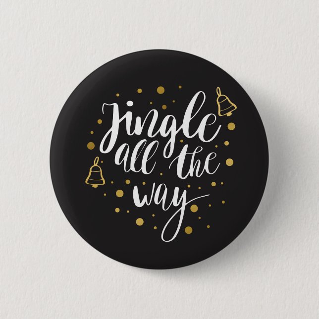 Jingle All The Way 6 Cm Round Badge (Front)