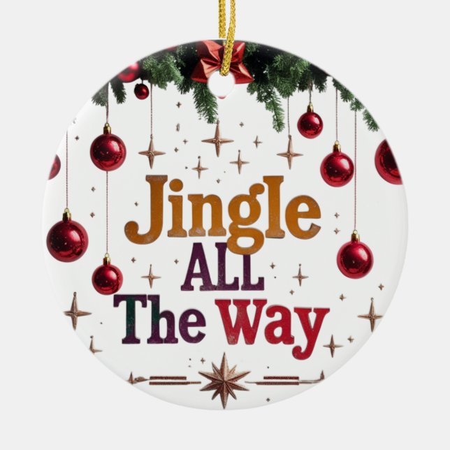 Jingle All The Way Ceramic Circle Ornament  (Front)