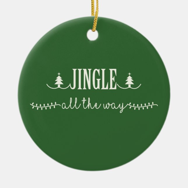 Jingle All The Way Ceramic Ornament (Front)