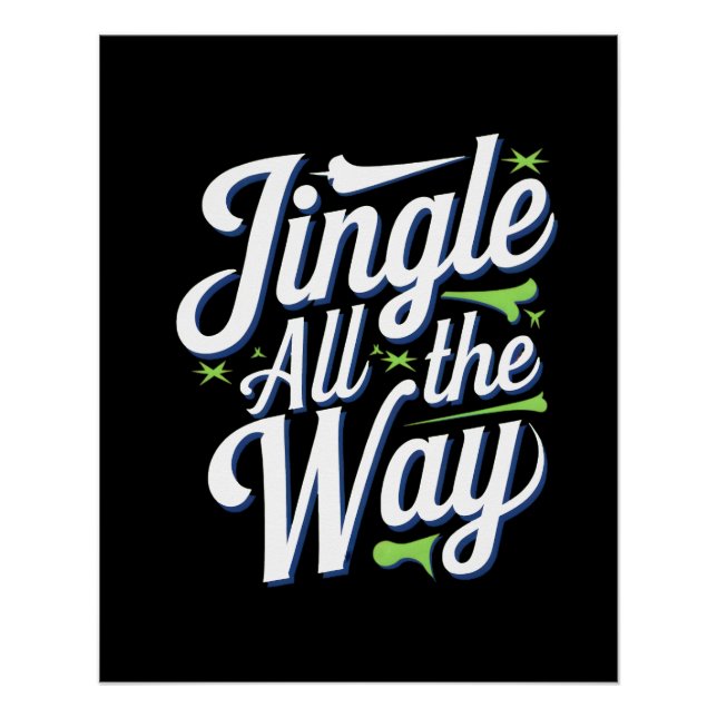 Jingle All The Way Digital Art Design Poster (Front)
