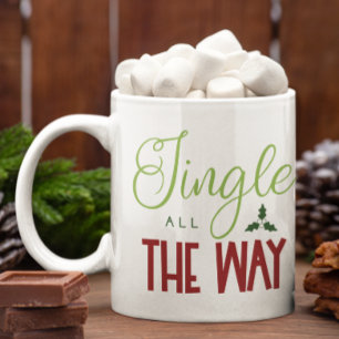 Jingle All The Way Festive Holiday Coffee Mug