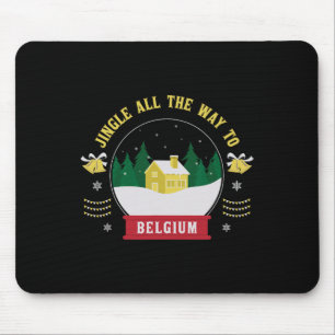 Jingle All The Way To Belgium - Belgian Christmas  Mouse Pad