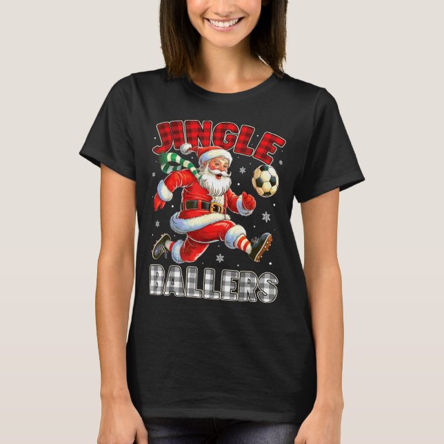 Jingle Ballers Santa Football Christmas Soccer Pla T-Shirt (Front)