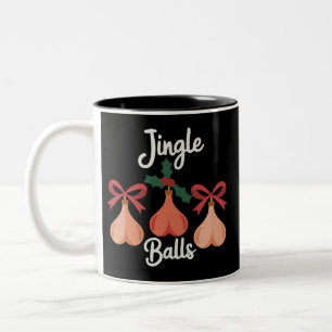 Jingle Balls Adult Humour Sarcastic Xmas  Two-Tone Coffee Mug