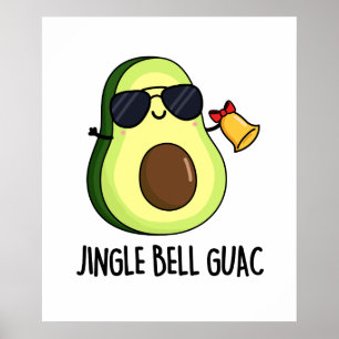 Jingle Bell Guac Cute Avocado Guacamole Christmas Poster