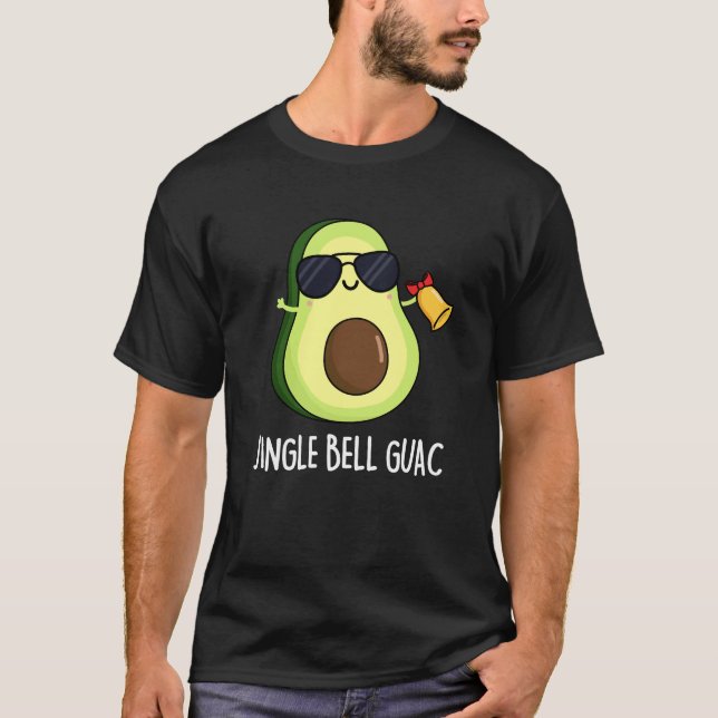 Jingle Bell Guac Funny Avocado Pun Dark BG T-Shirt (Front)