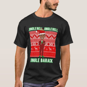 Jingle Bell Jingle Barack Funny Obama Ugly Christm T-Shirt