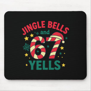 Jingle Bells And 67 Yells Funny Christmas 6 7 Meme Mouse Pad