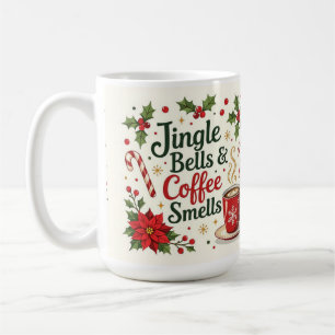 Jingle bells and coffee smells mug