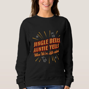 Jingle Bells Auntie Yells Christmas Shirt – Funny