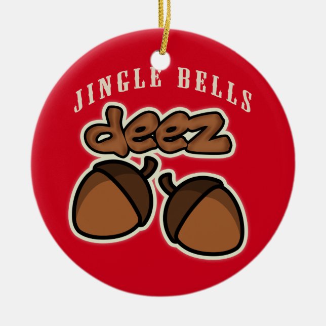 Jingle Bells Deez Nuts Ceramic Tree Decoration (Front)