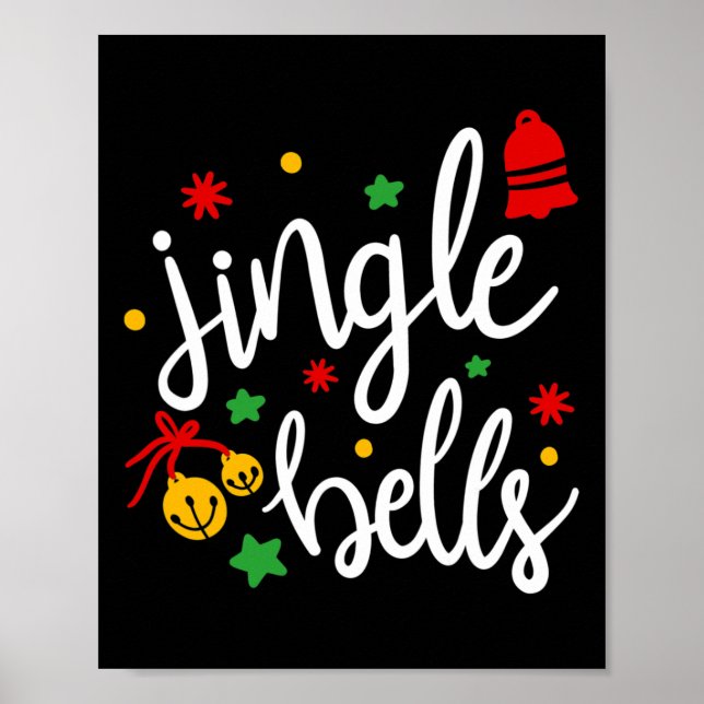 Jingle Bells Jingle All The Way Xmas Gift Christma Poster (Front)