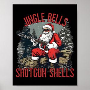 Jingle Bells Shotgun Shells Funny Santa Men Bruh G Poster