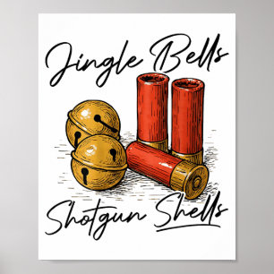 Jingle Bells Shotgun Shells (on Back)  Poster