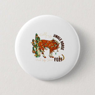 Jingle Funny Horse Ck Up Your Feet Cactus Western, 6 Cm Round Badge