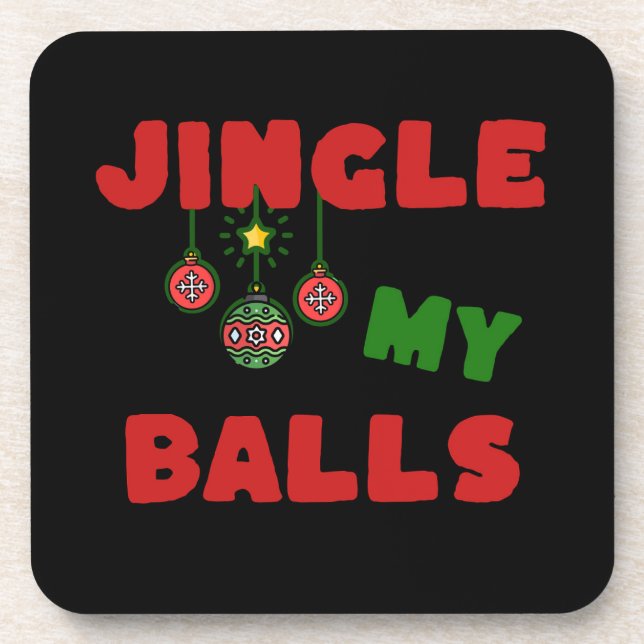 Jingle my balls coaster (Front)