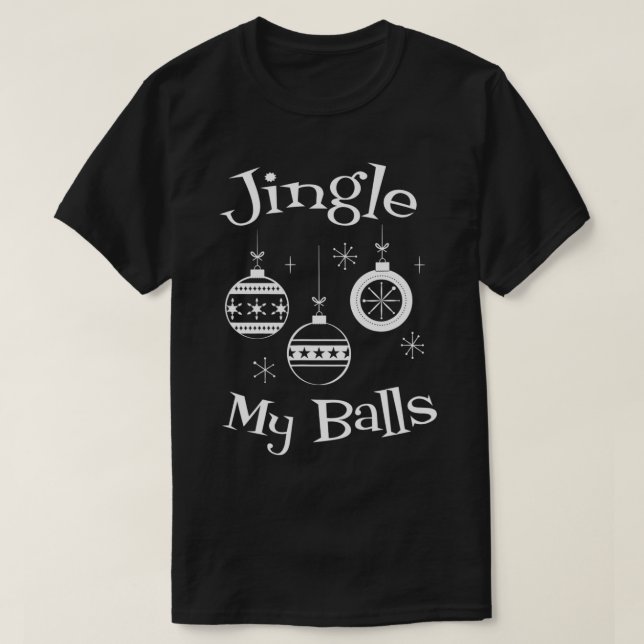 Jingle My Balls  T-Shirt (Design Front)